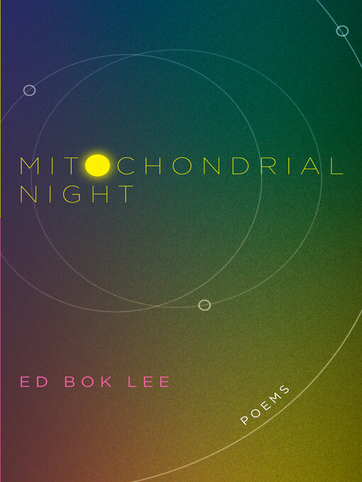 Title details for Mitochondrial Night by Ed Bok Lee - Available